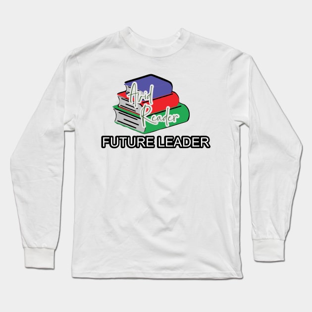 Avid Reader, Future Leader Long Sleeve T-Shirt by Cargoprints